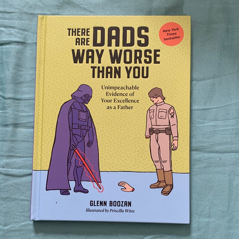 There Are Dads Way Worse Than You — Yellow & Light Blue Hardcover
